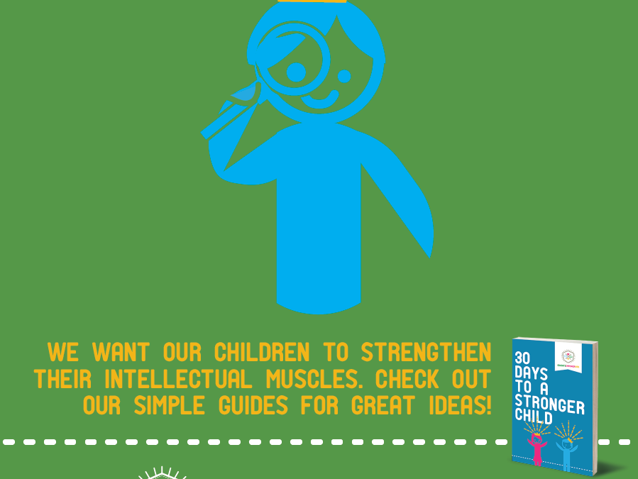 Help Your Child Strengthen Their Intellectual Muscles