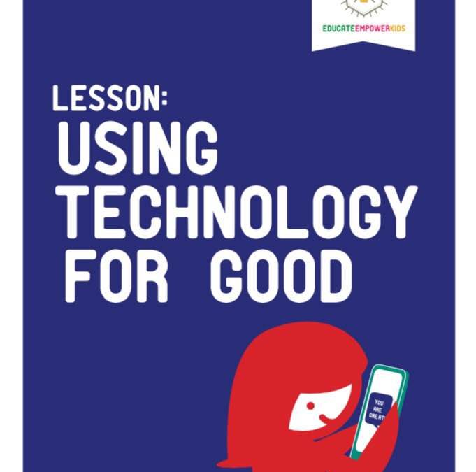 A Lesson About Using Technology for Good