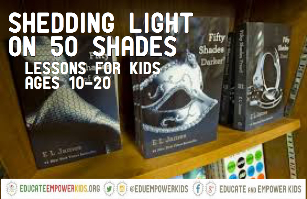 Helping Your OLDER Kids (Ages 10-20) Shed Light on 50 Shades Darker