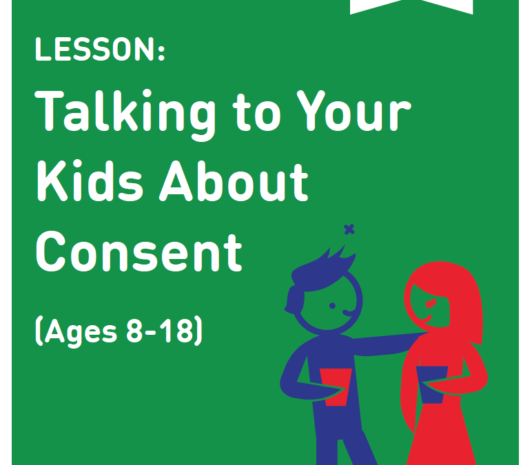 Lesson: Talking to Your Kids About Consent