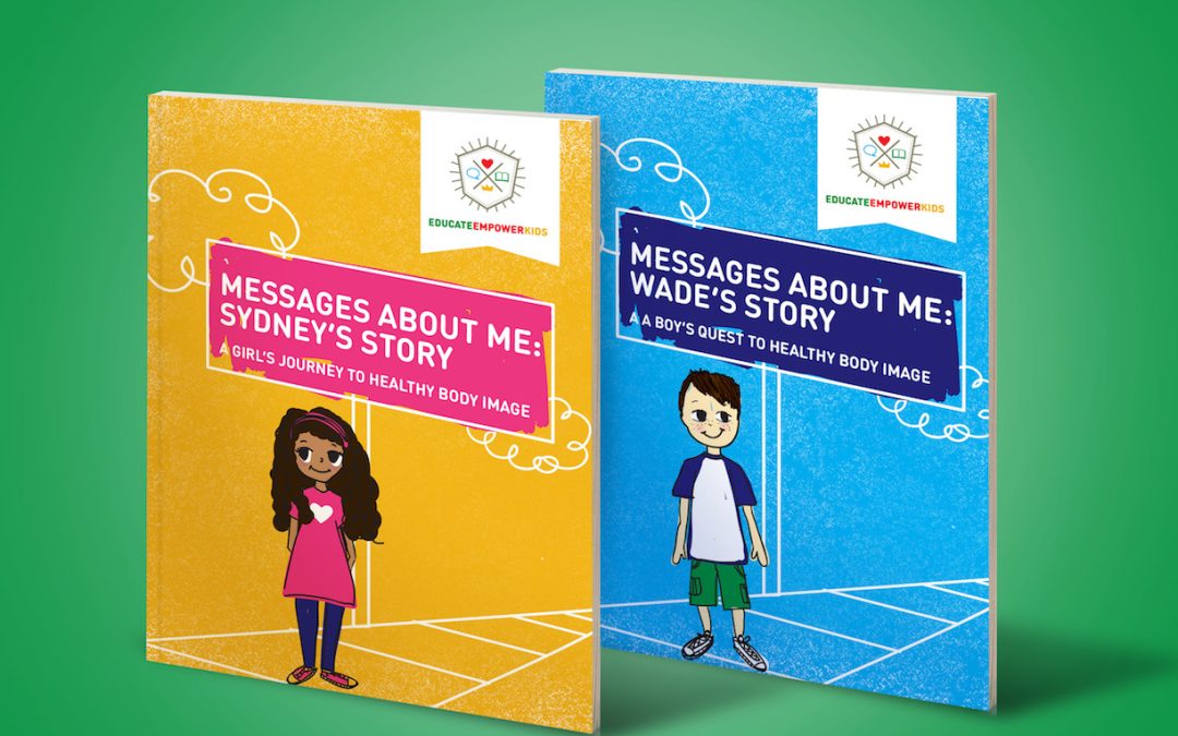 Messages About Me: New Children’s Books on Healthy Body Image from Educate & Empower Kids