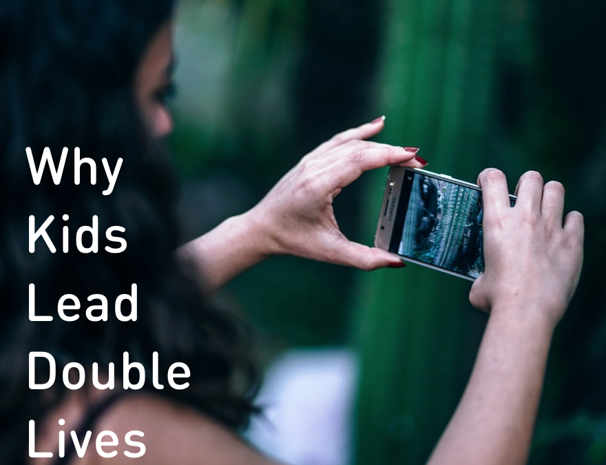 Why Kids Are Leading Double Lives