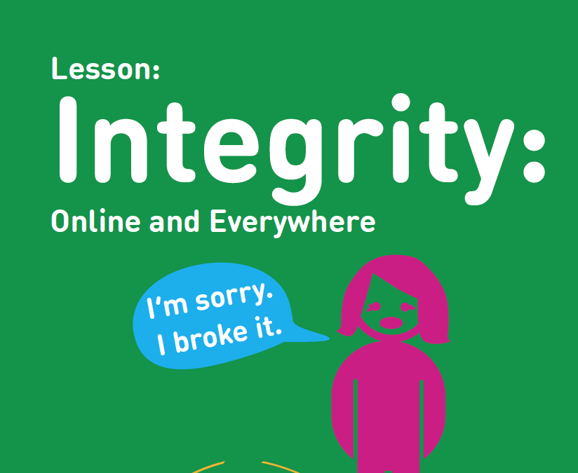 Lesson: Integrity: Online and Everywhere